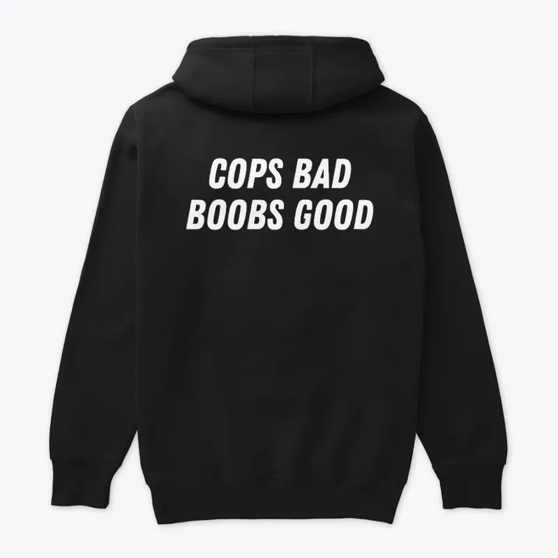 Cops BAD Hoodie